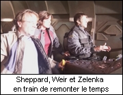 Sheppard, Weir et Zelenka en train de remonter le temps