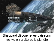 Sheppard dcouvre les caissons de vie en orbite autour de la plante