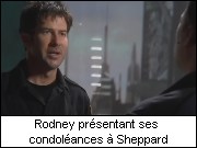 Rodney prsentant ses condolances  Sheppard