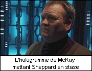 L'hologramme de McKay mettant Sheppard en stase