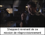 Sheppard revenant de sa mission de raprovisionnement