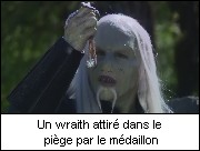 Un wraith attir dans le pige par le mdaillon